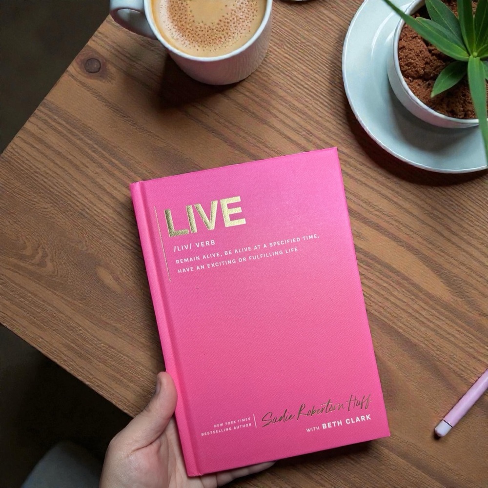 Live By Sadie Robertson Huff With Beth Clark, 2025 Deluxe Hardcover, 1st ED